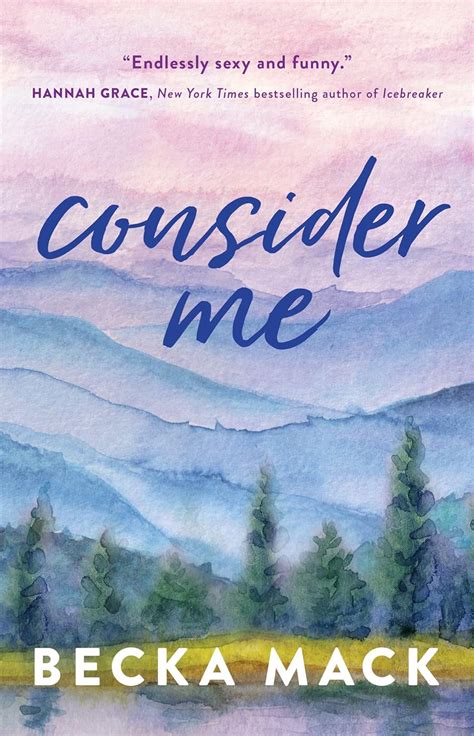 Consider Me is book 1 in the Playing For Keeps series, a series of interconnected standalone mature hockey romance stories that contain lots of heat, swoon, laughs, and a ride on an emotional rollercoaster HOW DOES IT WORK 1) Customer checkouts and purchases the product. . Consider me becka mack summary
